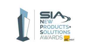 SIA New Products and Solutions Awards at ISC West